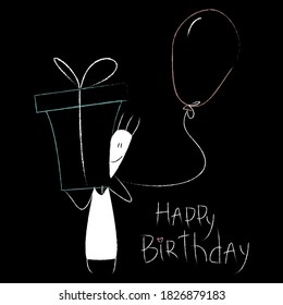 Dear man with a gift and a balloon congratulates on his birthday on a black background with the effect of a chalk pattern on asphalt