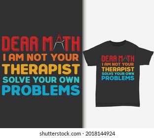 Dear math I am not your therapist solve your own problems