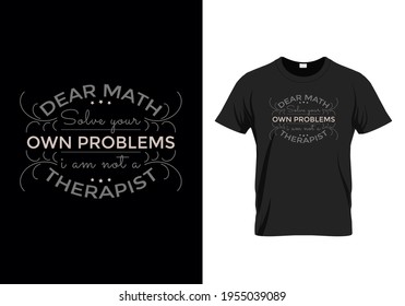 Dear math vector typography t-shirt design, custom t-shirt design for fashion apparel. 
