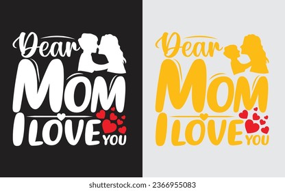 Dear Mom  I love You SVG, Cut File