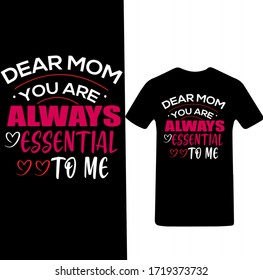 Querida mamá, siempre eres esencial para el vector de pantalones T del día de mi madre.