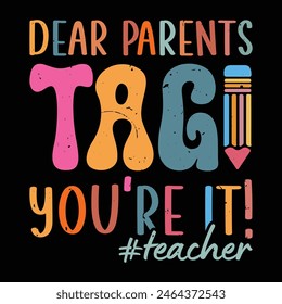 Dear Parents tag! you're it! teacher graphic design