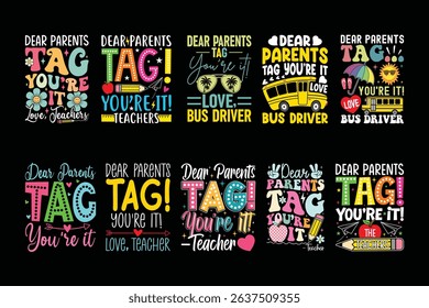 dear parents tag you're it love bus drivers Fun bus drivers T-Shirt, dear parents tag you're it love bus drivers, national holidays, mothers day month perfect gift idea