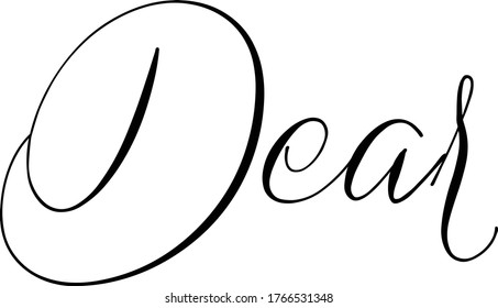 Dear quote. Modern calligraphy text. Vector hand-drawn illustration black and white