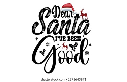 Querido Santa, he sido un buen diseño de camisetas