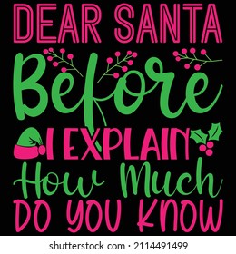 Dear Santa Before I Explain How Much Do You Know