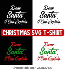 DEAR SANTA I CAN EXPLAIN Christmas SVG t shirt designs Christmas graphic prints set, nurse Christmas t shirt designs for ugly sweater x mas party. Holiday décor with x mas tree, Santa.