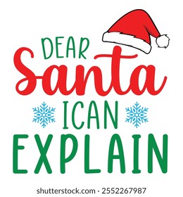 Dear Santa I Can Explain For Christmas Festive With Red And White Striped Border, Christmas Trees, Holly berries Leaves, Ribbon and Snow