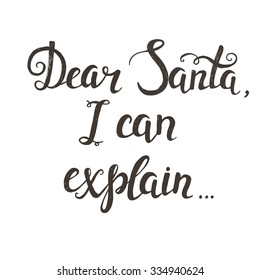 Dear Santa, i can explain. Fun Christmas Typographical Background.