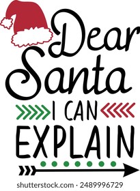 Dear Santa I Can Explain Funny Christmas Santa Typography Design