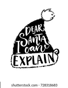 Dear Santa, I can explain. Funny Christmas typography stencil for t-shirts and greeting cards. Black and white.