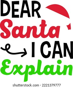 Querida santa, puedo explicarlo. plantilla de tarjeta de diseño con letras. Tipografía creativa para el afiche del regalo de bienvenida de Navidad. Banner de tipo de letra caligrafía.