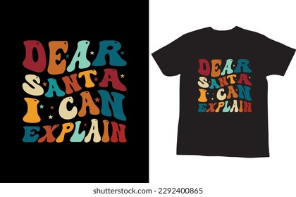 dear santa i can explain wavy t shirt design