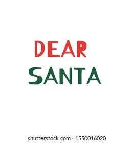 Dear Santa. Christmas card quote. Colorful  lettering. Holiday greeting background.  Vintage retro style. 