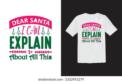 Dear Santa Or Cookies For Santa. Santa Claus Or Typography T-Shirt Design