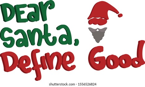 Dear Santa Define Good Best Christmas Quotes Of All Time In Vector
