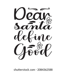 dear santa define good letter quote