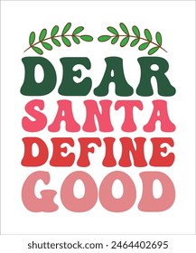 Dear Santa define good retro T shirt Design, Retro Christmas Bundle, Christmas shirt design, Christmas bundle, Santa, Retro Xmas sublimation Retro Christmas Bundle