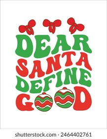 Dear Santa define good retro T shirt Design, Retro Christmas Bundle, Christmas shirt design, Christmas bundle, Santa, Retro Xmas sublimation Retro Christmas Bundle, 
