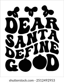 DEAR SANTA DEFINE BUENAS Navidades onduladas groovy retro, Días festivos Diseños EPS, Navidades alegres EPS, transferencia de calor, fabricación de camisetas, proyectos de bricolaje, árboles, cricut