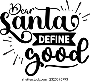 Dear santa define good svg, Dog Christmas svg design, pet Christmas svg file