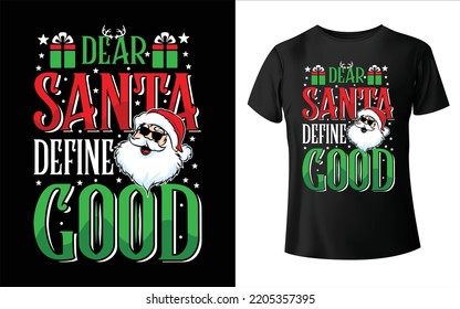 Dear santa define good - Vector graphic, typographic poster, vintage, label, badge, logo, icon or t-shirt