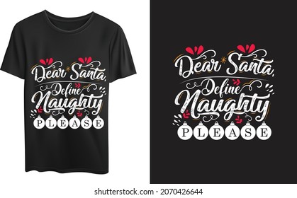 Estimado Santa Define Naughty Por Favor, Citas de tipografía navideña, Navidad 2021, plantilla de diseño de camisetas de tipografía navideña. Es bueno para camisetas, tazas, regalos y otras impresiones.