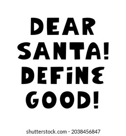 Querido Santa, define traviesa. Cita de vacaciones de invierno. Letras dibujadas a mano en un estilo escandinavo moderno. Aislado sobre fondo blanco. Ilustración de material vectorial.