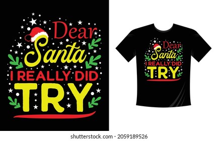 Querido Papá Noel, realmente probé el diseño de camisetas de Navidad. Grabado de tinta dibujado a mano en Navidad. Tarjeta de saludo con caligrafía de pincel, aislada en fondo negro. Vector Eps para camiseta, Copa, taza.