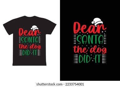 "Querido Papá Noel lo hizo" es un feo diseño de camisetas navideñas.