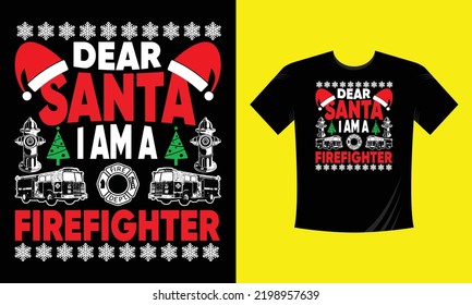 dear Santa I am a firefighter Christmas t shirt design free vector svg design template 