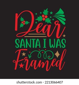 Dear Santa I Was Framed