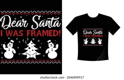 Dear Santa I was Framed Christmas T-shirt design.