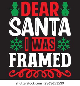 Dear Santa I Was Framed t-shirt design vector file