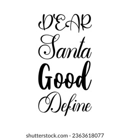 dear santa good define black letter quote