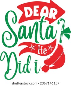  Dear Santa he did I