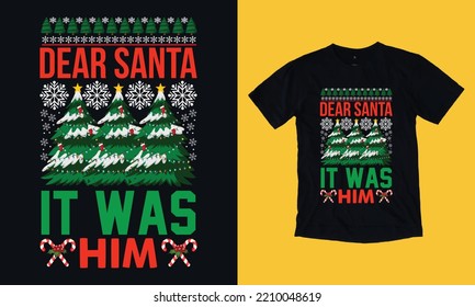 dear Santa It was him - Christmas t shirt design free vector svg design template, gnome, santa clause, December , cookie, crew, typography, snowman, new year