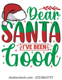 DEAR SANTA IVE BEEN GOOD T Shirt Design

See large preview
Delete
