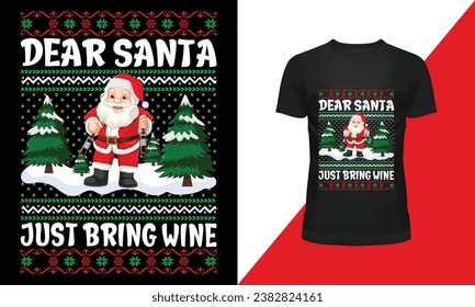 Dear santa just bring wine christmas t-shirt design vector