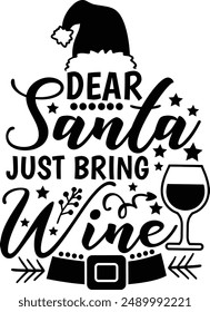 Dear Santa Just Bring Wine Funny Christmas Santa Typography Design