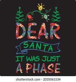 querido santa era sólo un diseño de camiseta de fase, archivo vectorial.