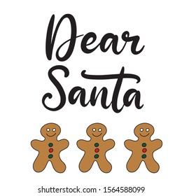 Dear Santa lettering with gingerbread cookies. Merry Christmas and happy new year vector illustration. Calligraphic Inscription for december holidays for banners, greeting cards, wrapping paper. EPS10