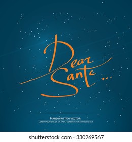 Dear Santa... lettering. Handwritten vector calligraphy at blue background with snowflakes.