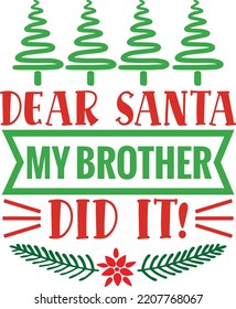 dear santa my brother did it