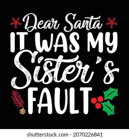Dear Santa it was my sister's fault - vector