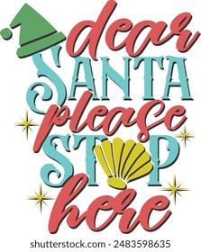 Dear Santa Please Stop Here - Tropical Christmas Illustration