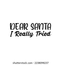 dear santa i really tried black letter quote