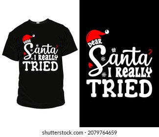 Estimado Papá Noel realmente probé Merry Christmas Diseño de camisetas