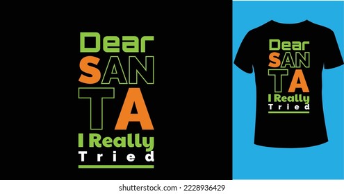 Querido Papá Noel, realmente probé el diseño de camisetas. diseños de mercadería navideña. Tipografía de Navidad con letras hechas a mano para moda de ropa. Citas de religión cristiana que dicen para imprimir.