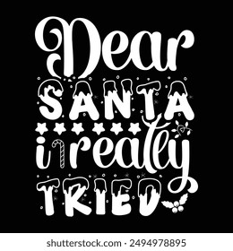 Dear santa I realy tried 